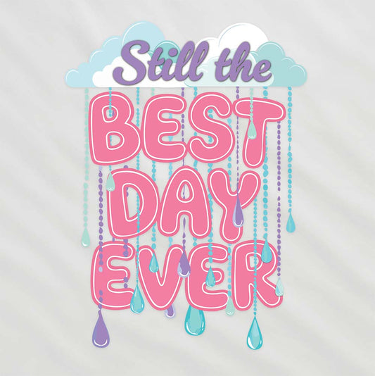 "Still the Best Day Ever" Poncho
